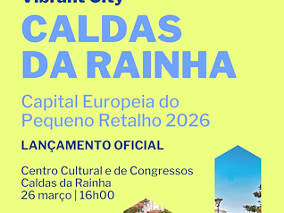 Imagem Evento Lançamento oficial Caldas da Rainha - Capital Europeia do Pequeno Retalho 2026
