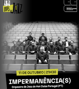 Imagem Evento Dias do Jazz - Impermanência(s) | Orquestra de Jazz do Hot Clube Portugal