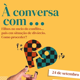Imagem Evento "À conversa com..." - Tertúlia "Filhos no meio do conflito..."